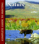 Nature: Complete Guide to Hunting