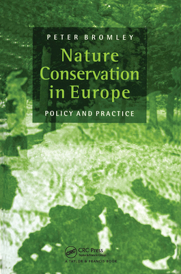 Nature Conservation in Europe: Policy and Practice - Bromley, Peter, Mr.