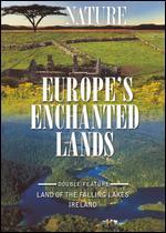 Nature: Europe's Enchanted Lands