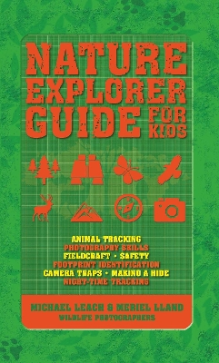 Nature Explorer Guide for Kids - Leach, Michael, and Lland, Meriel