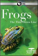 Nature: Frogs: The Thin Green Line