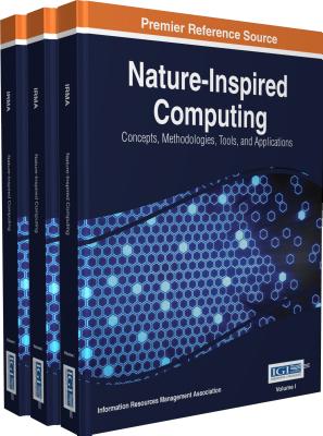 Nature-Inspired Computing: Concepts, Methodologies, Tools, and Applications - Association, Information Resources Management (Editor)