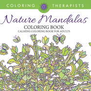 Nature Mandalas Coloring Book - Calming Coloring Book For Adults