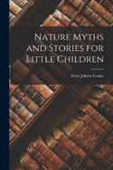 Nature Myths and Stories for Little Children