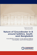 Nature of Groundwater in & Around Satkhira, South-West Bangladesh