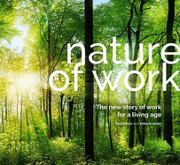 Nature of Work: The new story of work for a living age