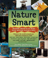 Nature Smart: Awesome Projects That to Make with Mother Nature's Help