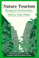Nature Tourism: Managing for the Environment - Whelan, Tensie (Editor)