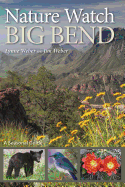 Nature Watch Big Bend, Volume 55: A Seasonal Guide