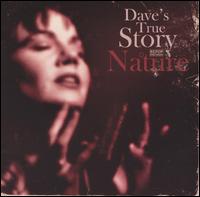 Nature - Dave's True Story