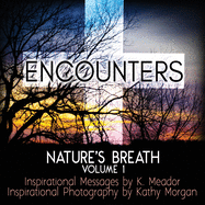 Nature's Breath: Encounters