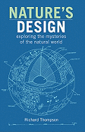 Natures Design: Exploring the Mysteries of the Natural World