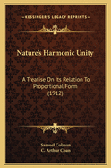 Nature's Harmonic Unity: A Treatise on Its Relation to Proportional Form (1912)
