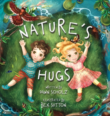 Nature's Hugs - Scholz, Dawn