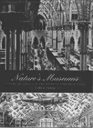 Nature's Museums: Victorian Science and the Architecture of Display