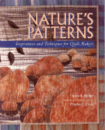 Nature's Patterns: Inspirations and Techniques for Quilt Makers