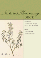 Nature's Pharmacy Deck: History and Uses of 50 Healing Plants