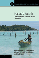 Nature's Wealth: The Economics of Ecosystem Services and Poverty