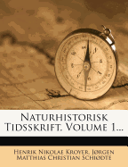 Naturhistorisk Tidsskrift, Volume 1...