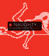 Naughty Crosswords: Nerve. Com Presents Fifty Sexy and Outrageous Puzzles