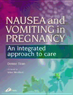 Nausea and Vomiting in Pregnancy: An Integrated Approach to Management