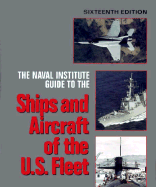 Naval Institue Guide to the Ships and Aircrafts of the U.S. Fleet