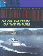 Naval Warfare of the Future - Mueller, Richard