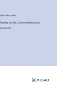 Navalta navalle I; Ensimm?inen matka: suuraakkosin