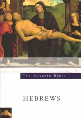 Navarre Bible: The Letters to the Hebrews - University of Navarre, Faculty