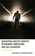 Navigating Athletic Identity, Retirement Transitions, and Self-Discovery: Exiting the Arena