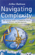 Navigating Complexity: The Essential Guide to Complexity Theory in Business and Management