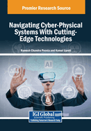 Navigating Cyber-Physical Systems With Cutting-Edge Technologies