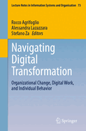 Navigating Digital Transformation: Organizational Change, Digital Work, and Individual Behavior