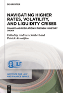 Navigating Higher Rates, Volatility, and Liquidity Crises: Finance and Regulation in the New Monetary Order