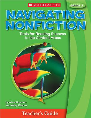 Navigating Nonfiction, Grade 2: Tools for Reading Success in the Content Areas - Scholastic