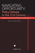 Navigating Opportunity: Policy Debate in the 21st Century: Wake Forest National Debate Conference