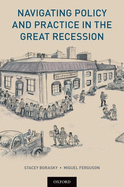 Navigating Policy and Practice in the Great Recession