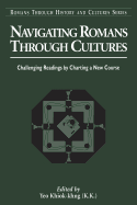 Navigating Romans Through Cultures: Challenging Readings by Charting a New Course