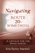 Navigating Route 20-Something: A Lifemap for the Road Ahead