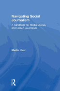 Navigating Social Journalism: A Handbook for Media Literacy and Citizen Journalism