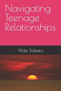 Navigating Teenage Relationships