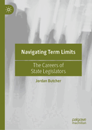 Navigating Term Limits: The Careers of State Legislators