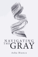 Navigating the Gray