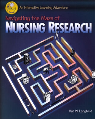 Navigating the Maze of Nursing Research: An Interactive Learning Adventure - Langford, Rae W, Ed.D., R.N.