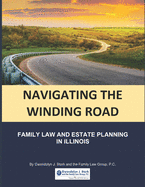 Navigating the Winding Road: Family Law and Estate Planning in Illinois: From Gwendolyn J. Sterk & the Family Law Group, PC
