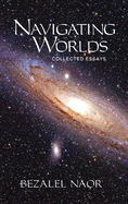 Navigating Worlds: Collected Essays Vol. 2 (2006-2020)