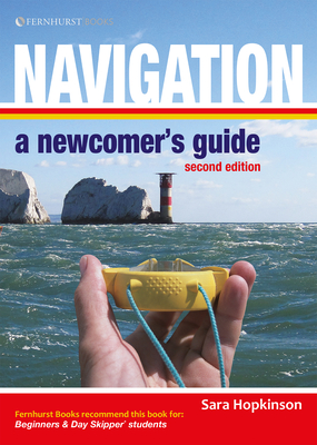 Navigation: A Newcomer's Guide - Hopkinson, Sara