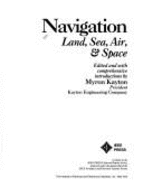 Navigation: Land, Sea, Air and Space