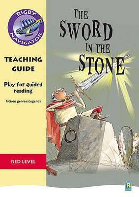 Navigator Plays: Year 6 Red Level The Sword in the Stone Teacher Notes - Buckton, Chris