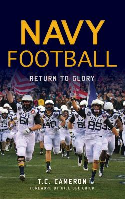 Navy Football: Return to Glory - Cameron, T C